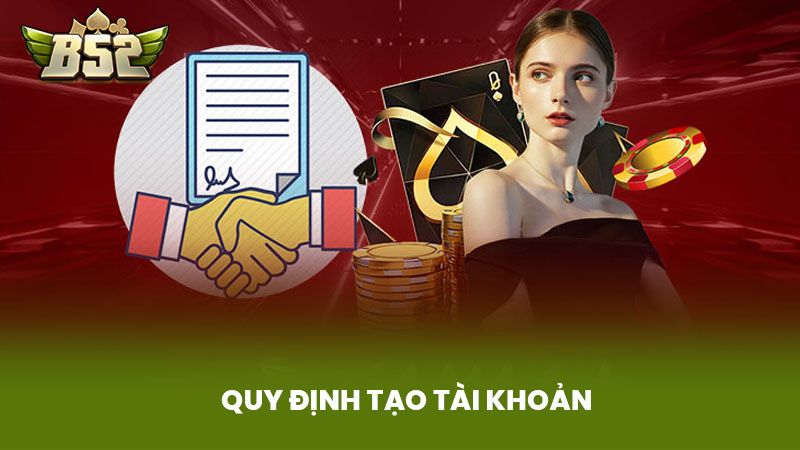 Quy Định Tạo Tài Khoản