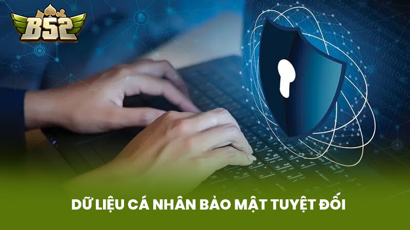 Dữ Liệu Cá Nhân Bảo Mật Tuyệt Đối