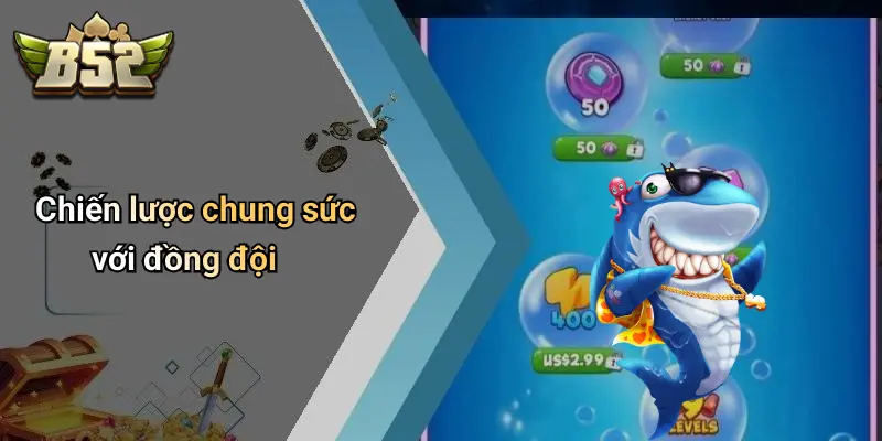 Chiến lược chung sức với đồng đội