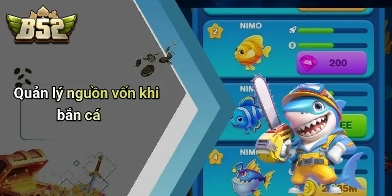 Quản lý nguồn vốn khi bắn cá